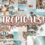Tropical’s!!
