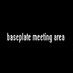 baseplate meeting area
