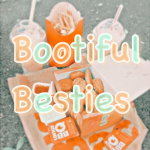 The bootiful besties!