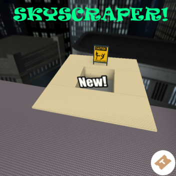 Skyscraper!