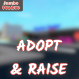 Adopt and Raise