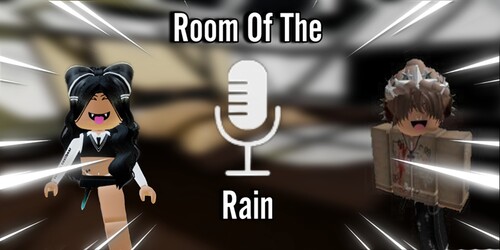 Room Of The Rain [Voice Chat]
