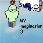 My lmagination :)