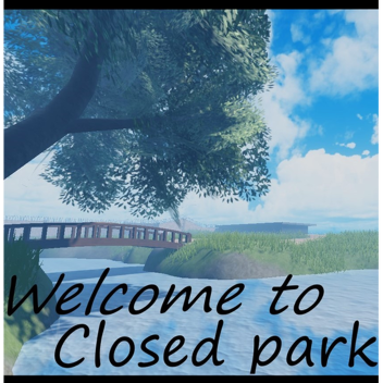 Closed park 