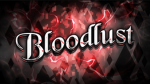 bloodlust 殺気