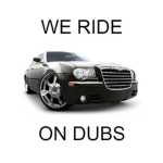WE RIDE ON DUBS