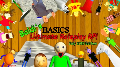 July 2019 Baldi Roleplay
