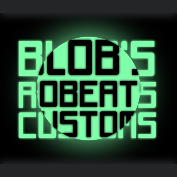 Blob's Robeats Customs