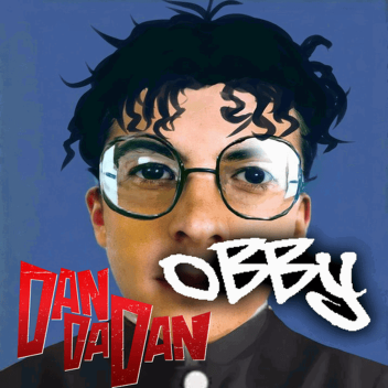 DanDaDan Obby!