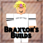 Braxton's Builds