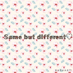 Same but different