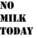 We don't buy milk here..