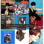 Gato’s Norteño and Tejano Clique