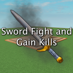Sword Fight and Gain Kills