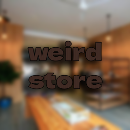 Weird Store