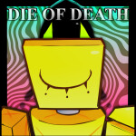 Die of Death