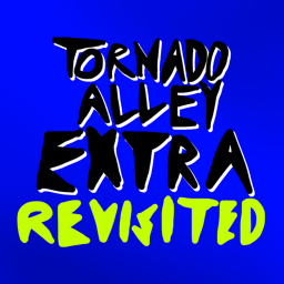 Tornado Alley EXTRA Revisited