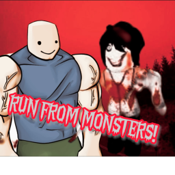 RUN FROM MONSTERS!(TURN VOLUME ALL THE WAY DOWN)