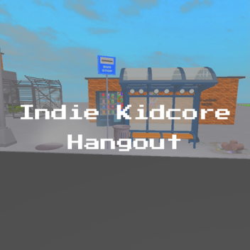 Indie Kidcore Hangout Plaza
