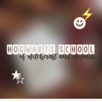 -* Hogwarts School *-