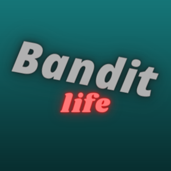 Bandit Life (Beta)