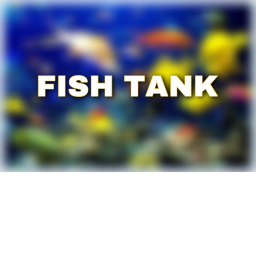Fish Tank
