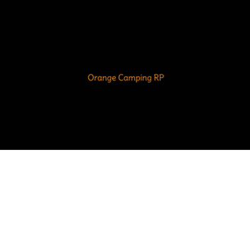 Orange Camping RP Update