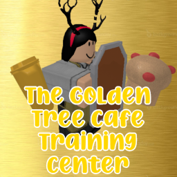 The Golden Tree Cafe Training Center!