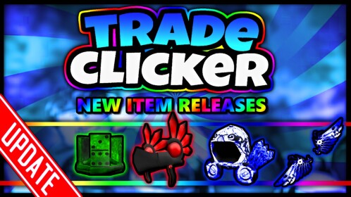 [NEW CODE!🎩] Trade Clicker