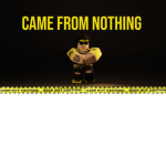 CFN | Came From Nothing