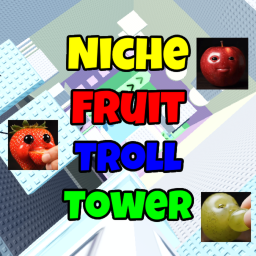 Niche Fruit Troll Tower