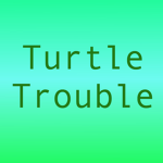 Turtle Trouble