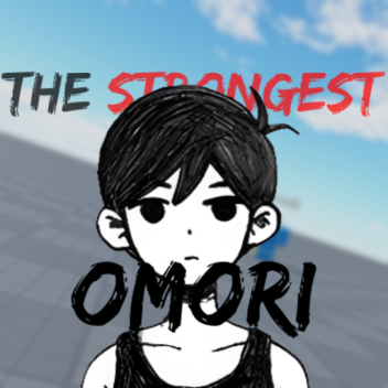 The Strongest Omori