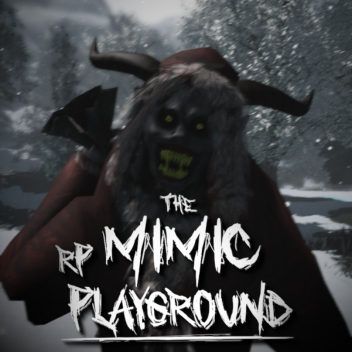 The Mimic RP Play ground