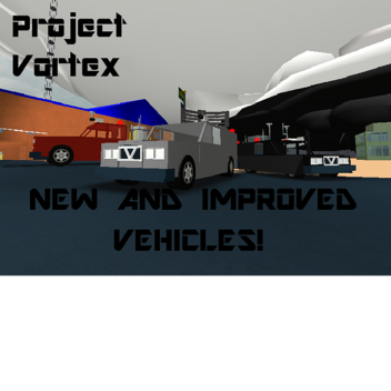 •Project Vortex• FULL OVERHAUL!