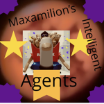 Maxamillion’s intelligent agents