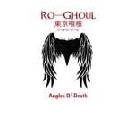 .Angels of Death. [Ro-Ghoul]