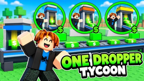 Tycoon, but one dropper