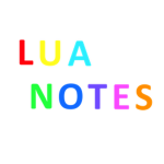 Lua Notes