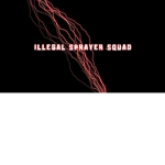 Illegal Sprayer Squad