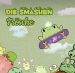 Die smashen Frösche