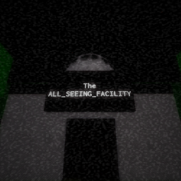 The ALL_SEEING_FACILITY