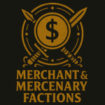 Merchant & Mercenary Factions