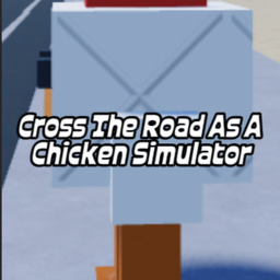 Cross The Road As A Chicken Simulator