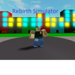 [MEGA AREA] Rebirth Simulator!