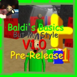 Baldi's Basics But My Style+ [V1.0 Pre-Release 1] icon