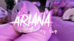 Ariana 私