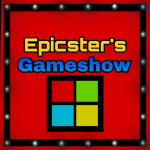 Epicster’s Gameshow