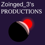 Zoinged_3's Productions