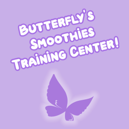 🦋Butterfly's Smoothies Training Center!🦋